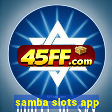 samba slots app